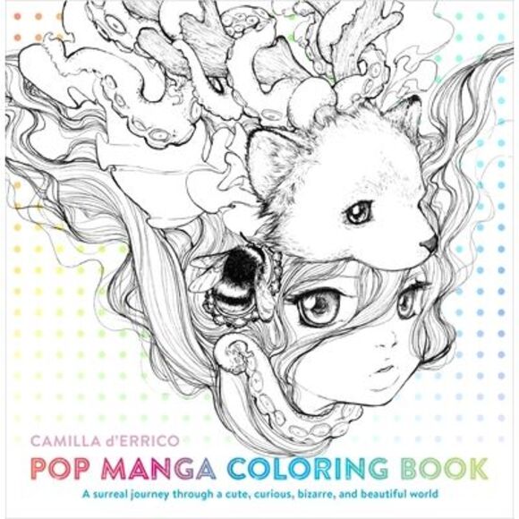 Pop Manga Coloring Book: A Surreal Journey Through a Cute, Curious, Bizarre, and - Picture 1 of 1